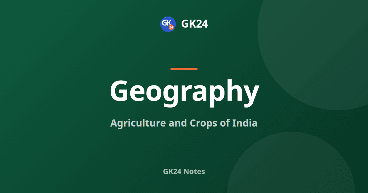 Agriculture and Crops of India: Seasons and Regions — GK24 title card