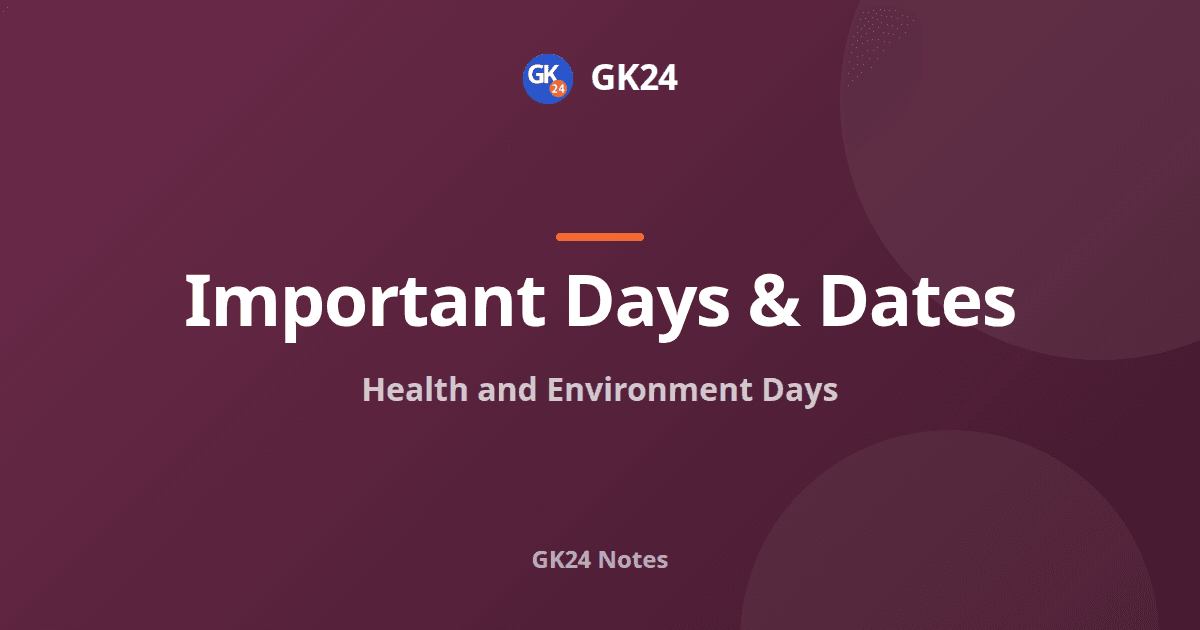Health and Environment Days: Dates and Their Reasons — GK24 title card