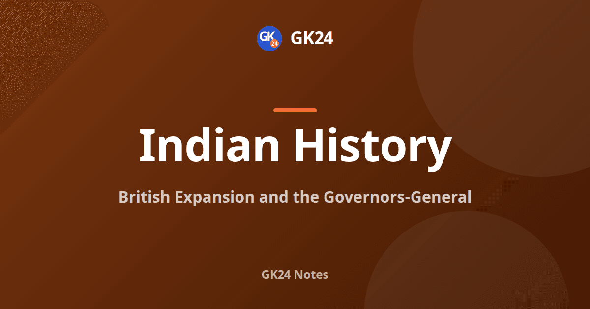 British Expansion and the Governors-General of India — GK24 title card