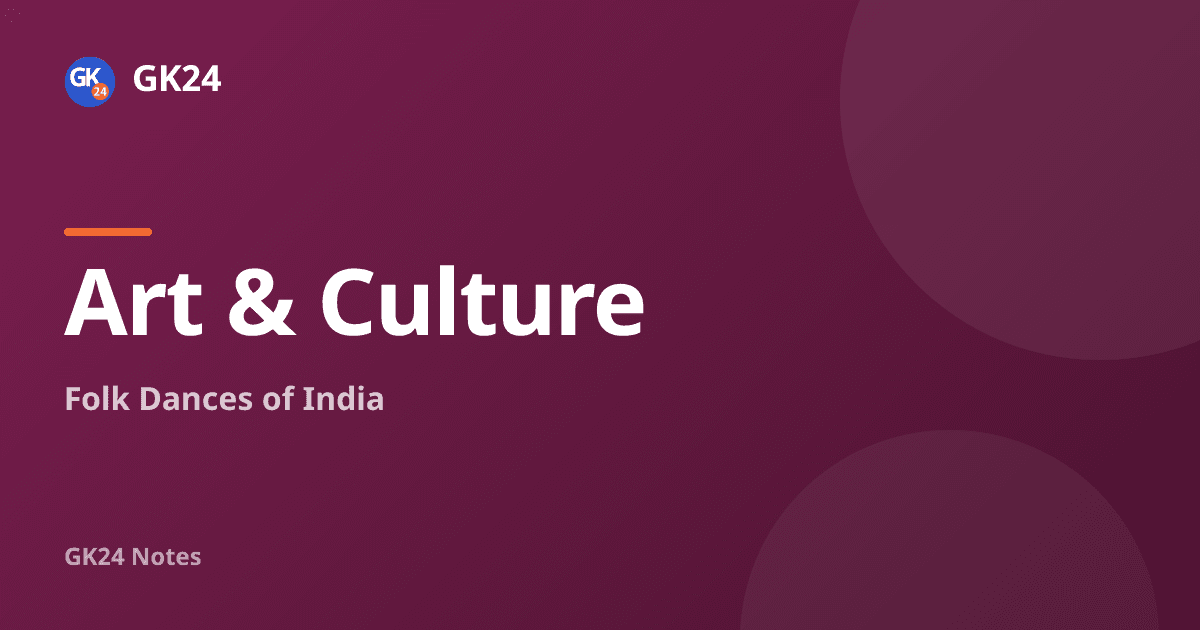 Folk Dances of India: State-wise List with Festivals — GK24 title card