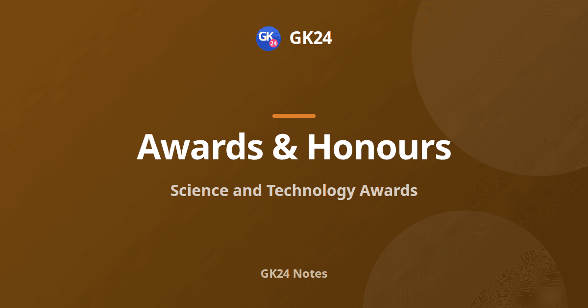 Science and Technology Awards: Indian and Global — GK24 title card