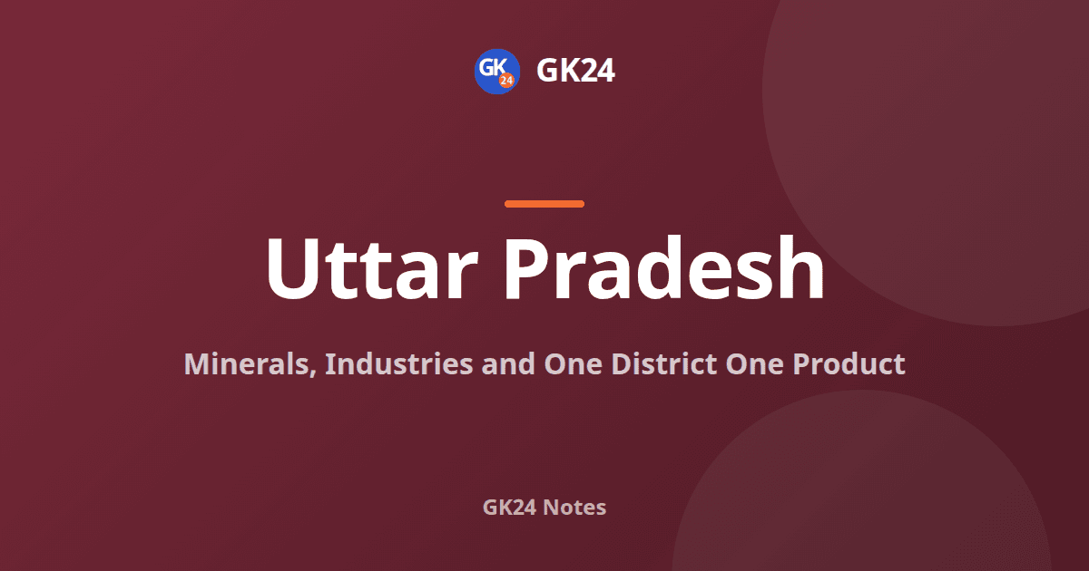 UP Minerals, Industries and ODOP: Districts and Products — GK24 title card