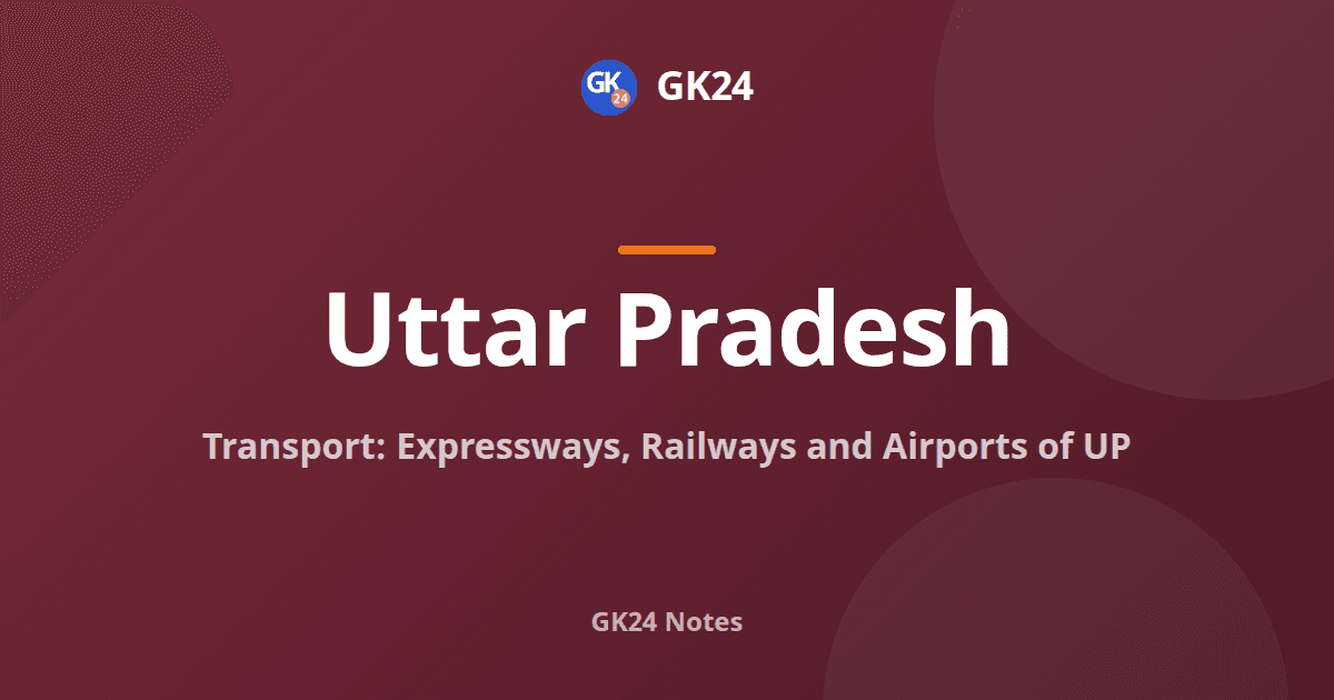 UP Transport: Expressways, Railways and Airports — GK24 title card
