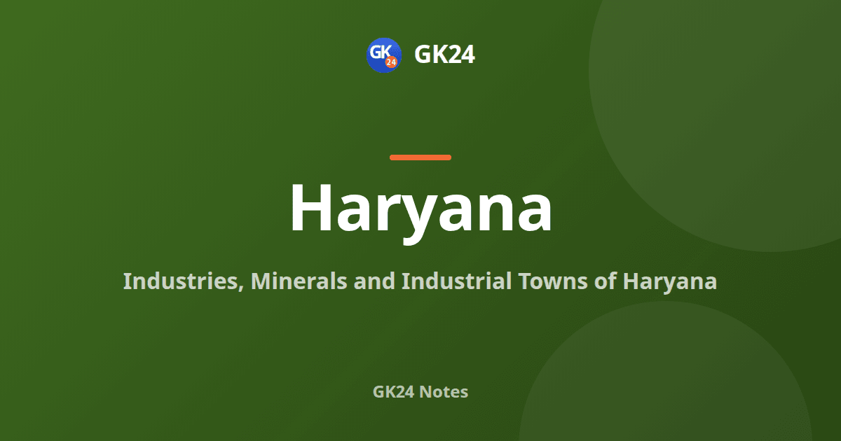 Industries and Minerals of Haryana: Towns and Products — GK24 title card