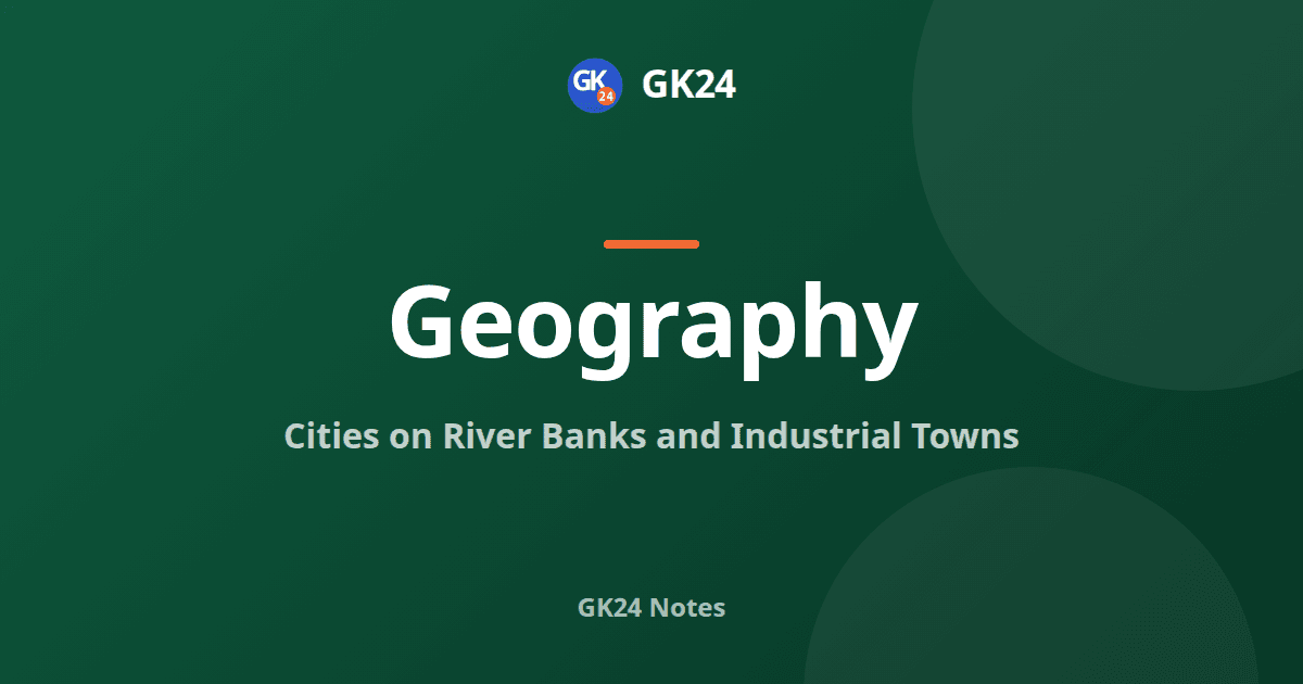 Cities on River Banks and Industrial Towns of India — GK24 title card