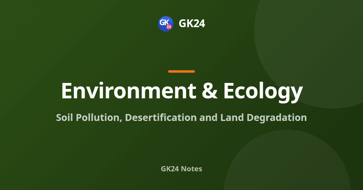 Soil Pollution and Desertification: Causes, UNCCD and Control — GK24 title card