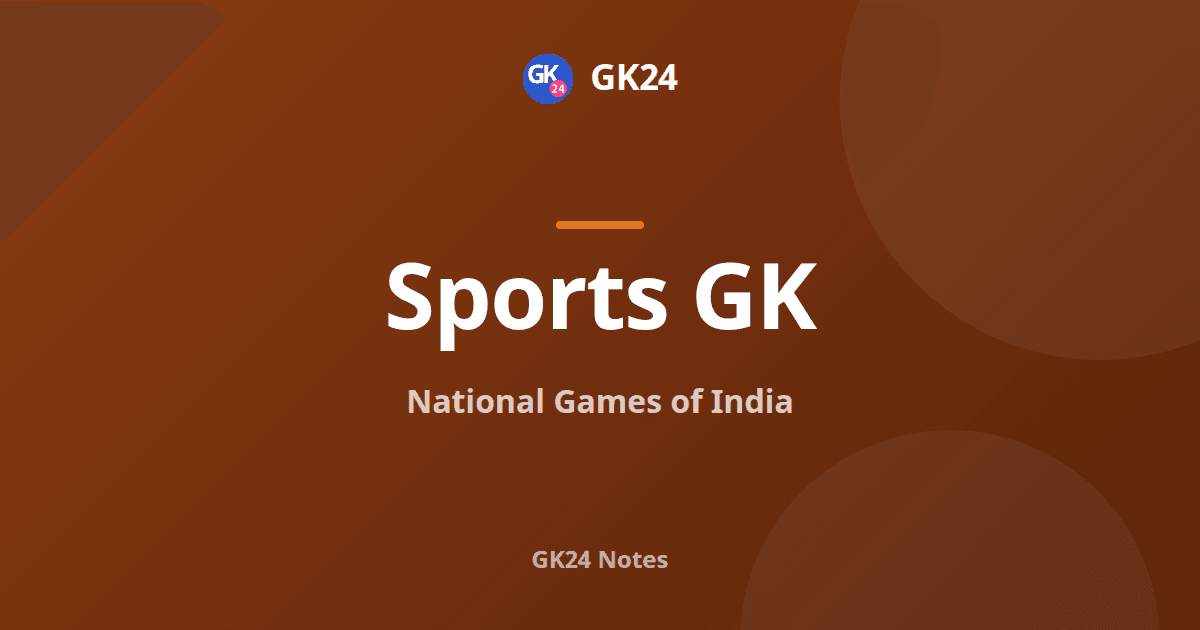 National Games of India: History, Hosts and Mascots — GK24 title card