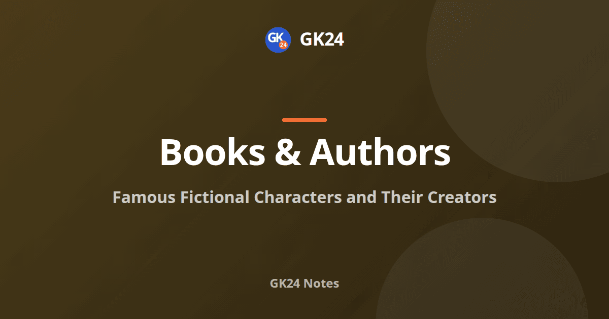 Fictional Characters and Their Creators: Notes — GK24 title card