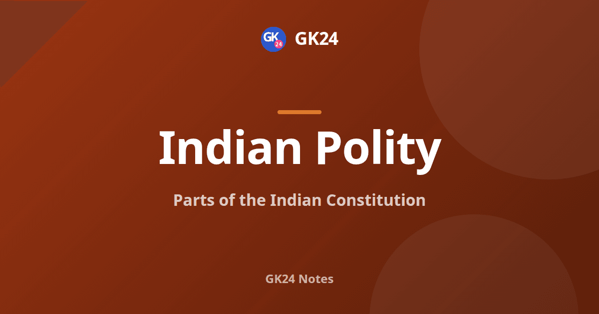 Parts of the Indian Constitution: I to XXII — GK24 title card