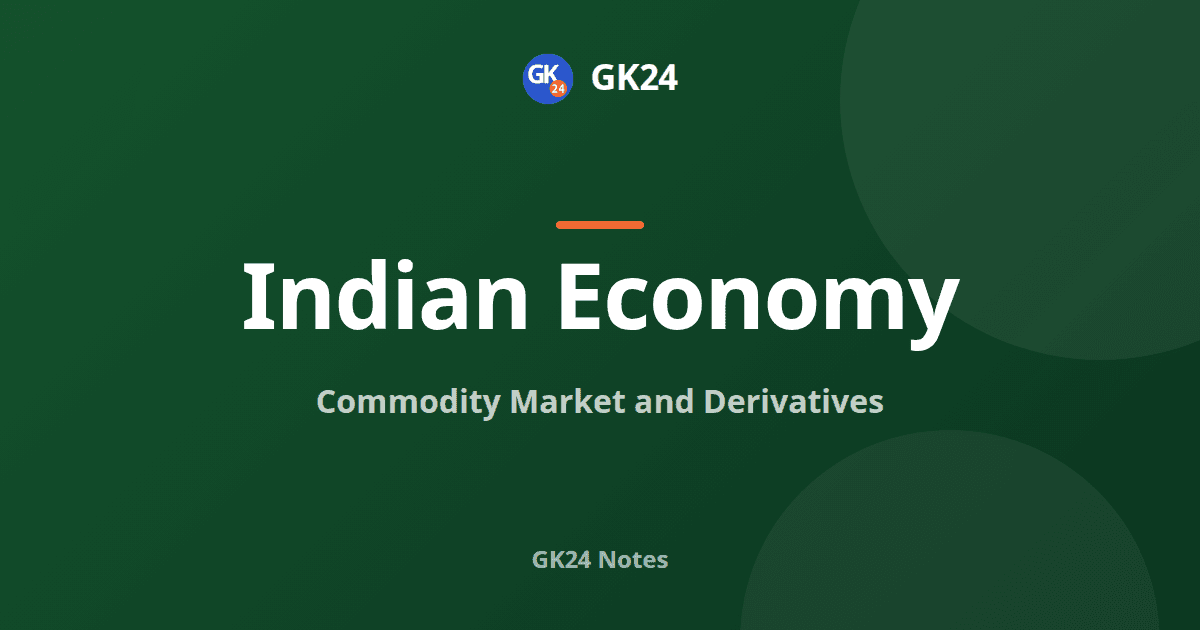 Commodity Market and Derivatives: Notes for Exams — GK24 title card