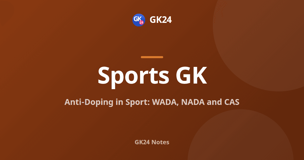 Anti-Doping in Sport: WADA, NADA, CAS and the Code — GK24 title card