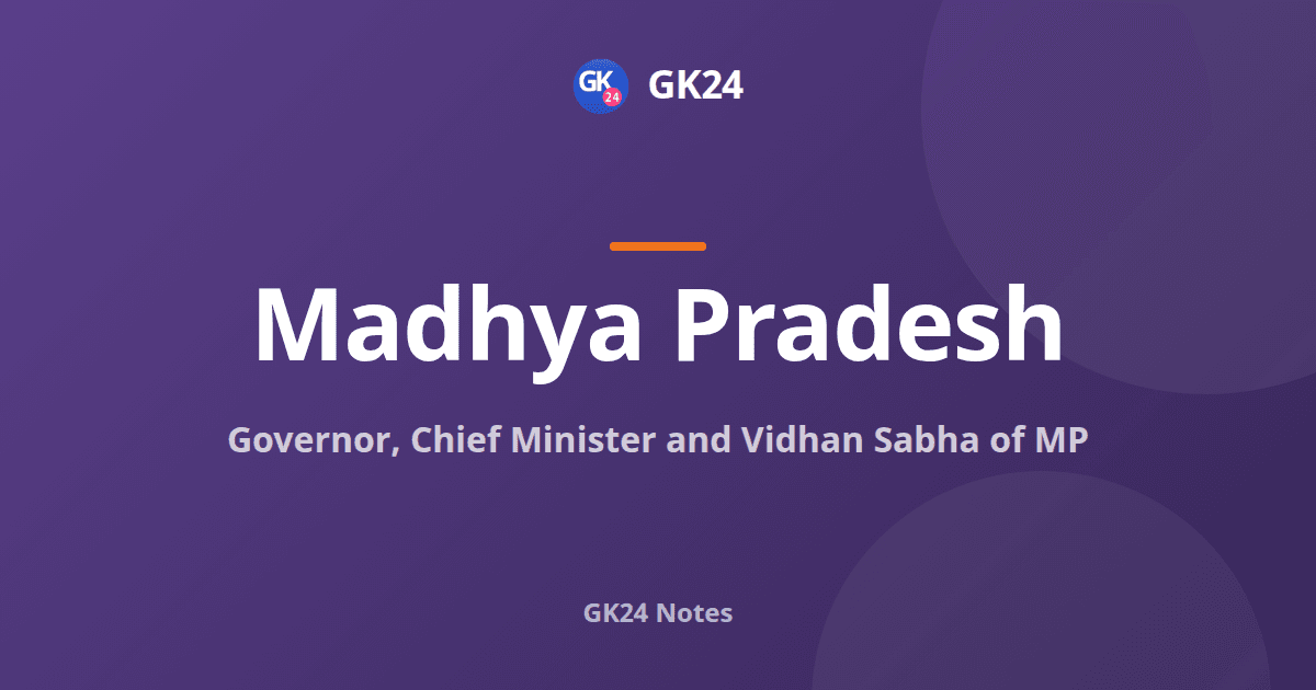 MP Governor, CM and Vidhan Sabha: Articles and Facts — GK24 title card