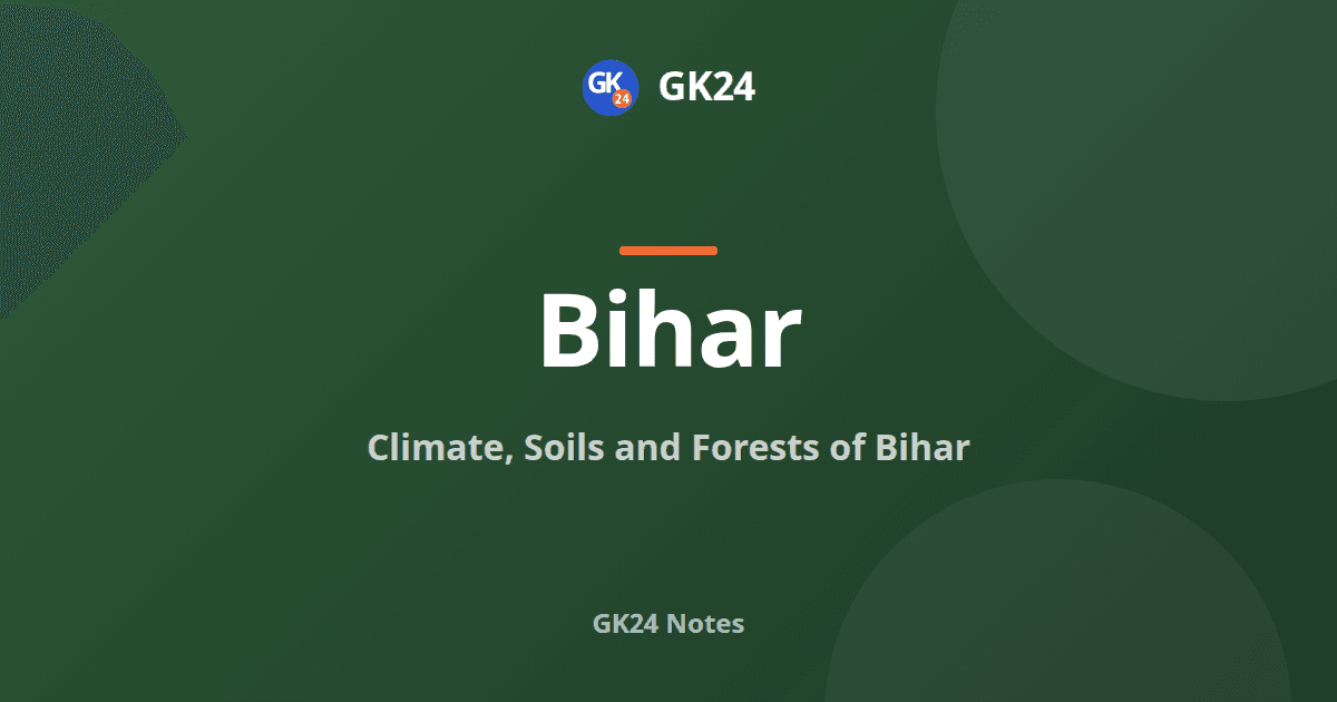 Bihar Climate, Soils and Forests: Rainfall and Zones — GK24 title card