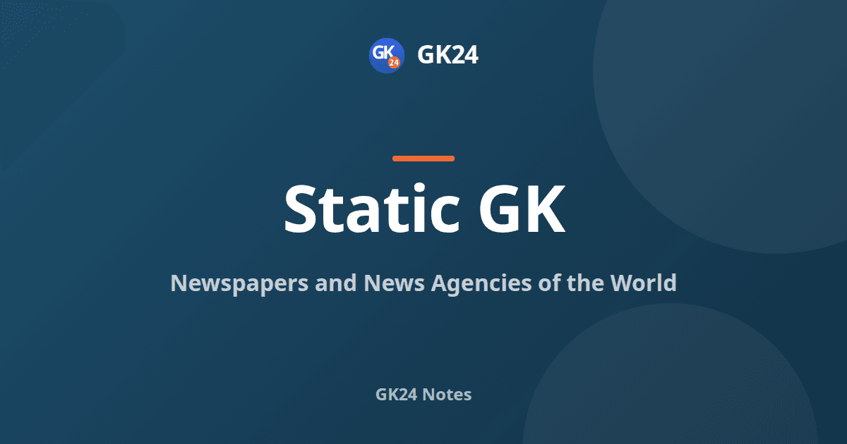 Newspapers and News Agencies of the World: Notes — GK24 title card