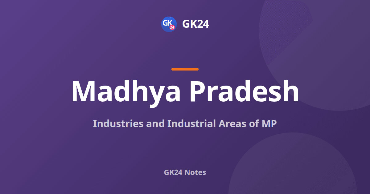 Industries of Madhya Pradesh: Pithampur, Cement and Mills — GK24 title card