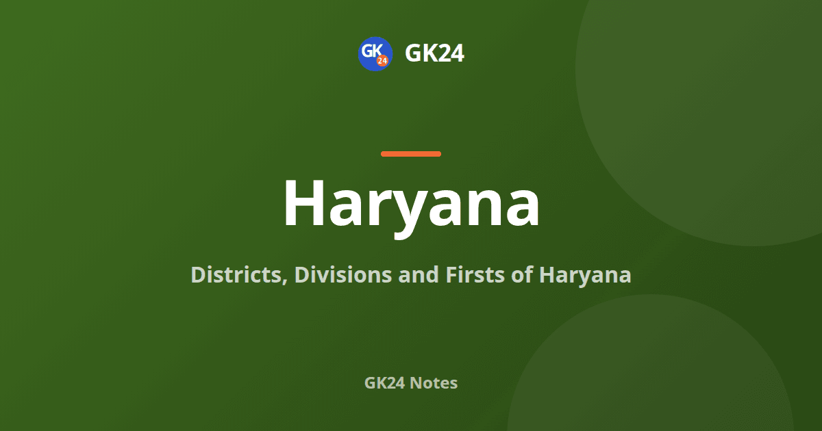 Districts, Divisions and Firsts of Haryana: Facts and MCQs — GK24 title card