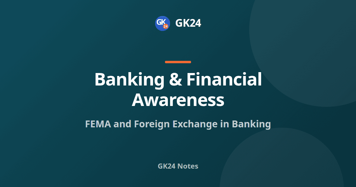 FEMA and Foreign Exchange in Banking: Rules and Limits — GK24 title card