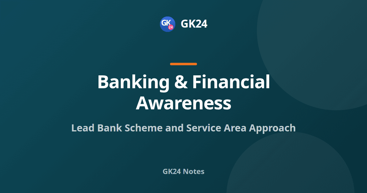 Lead Bank Scheme and Service Area Approach: SLBC and DCC — GK24 title card