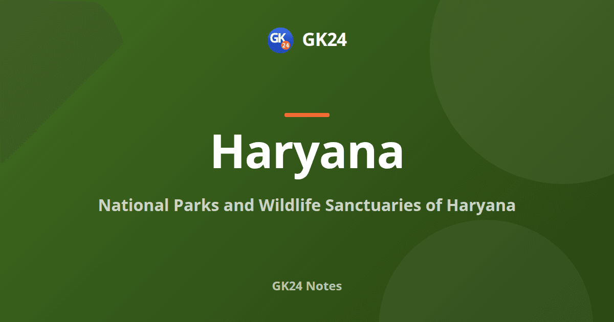Haryana National Parks and Wildlife Sanctuaries Notes — GK24 title card