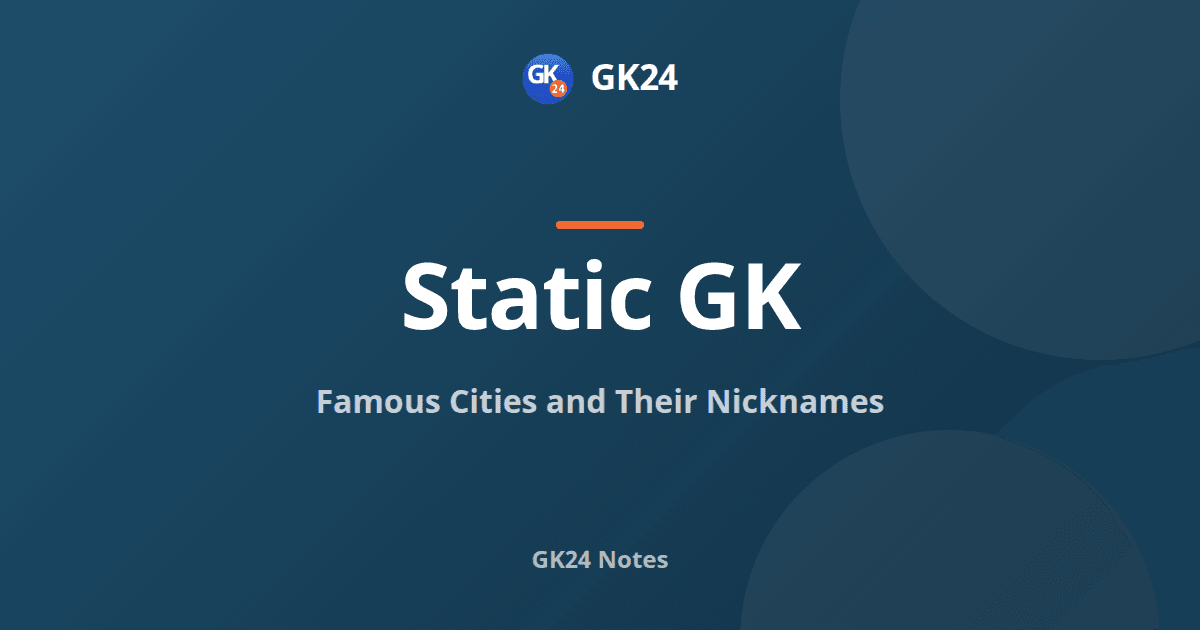 Famous Cities and Their Nicknames: Full List — GK24 title card