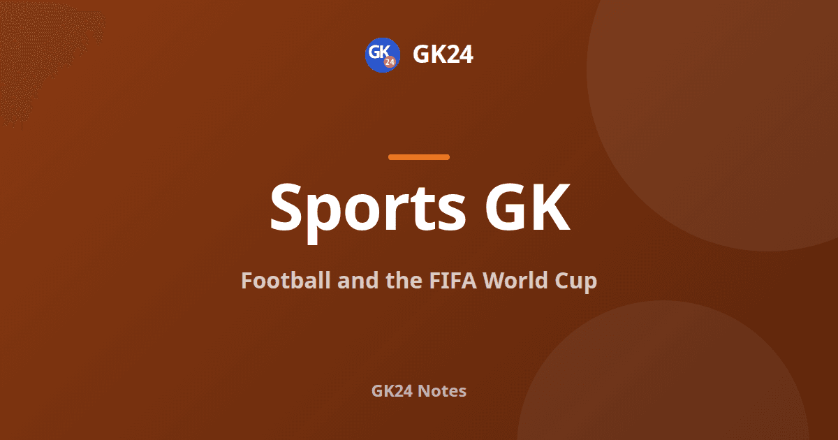 Football and the FIFA World Cup: Rules, Winners and Trophies — GK24 title card