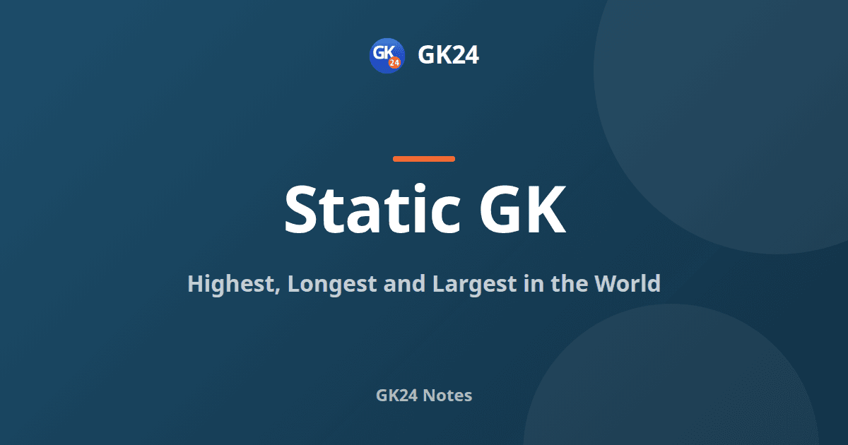 Highest, Longest and Largest in the World: Static GK — GK24 title card