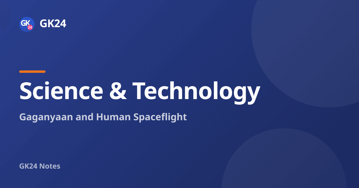 Gaganyaan and Human Spaceflight: Mission, Vehicle, Astronauts — GK24 title card