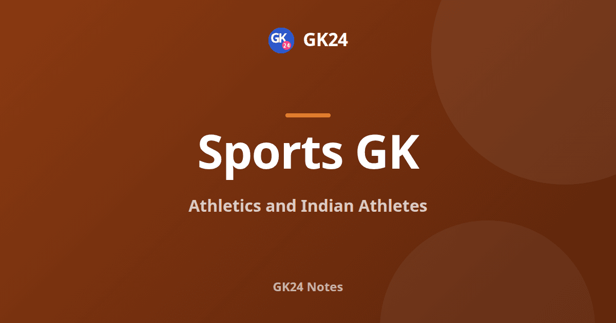 Athletics and Indian Athletes: Events and Facts — GK24 title card
