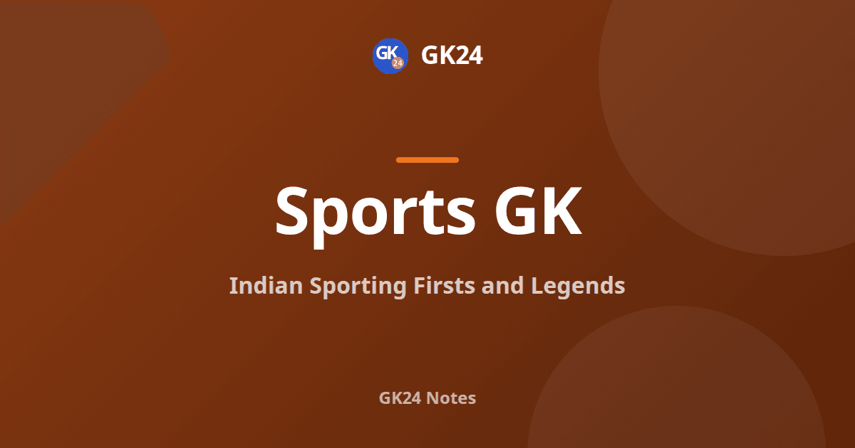 Indian Sporting Firsts and Legends: Complete GK Notes — GK24 title card