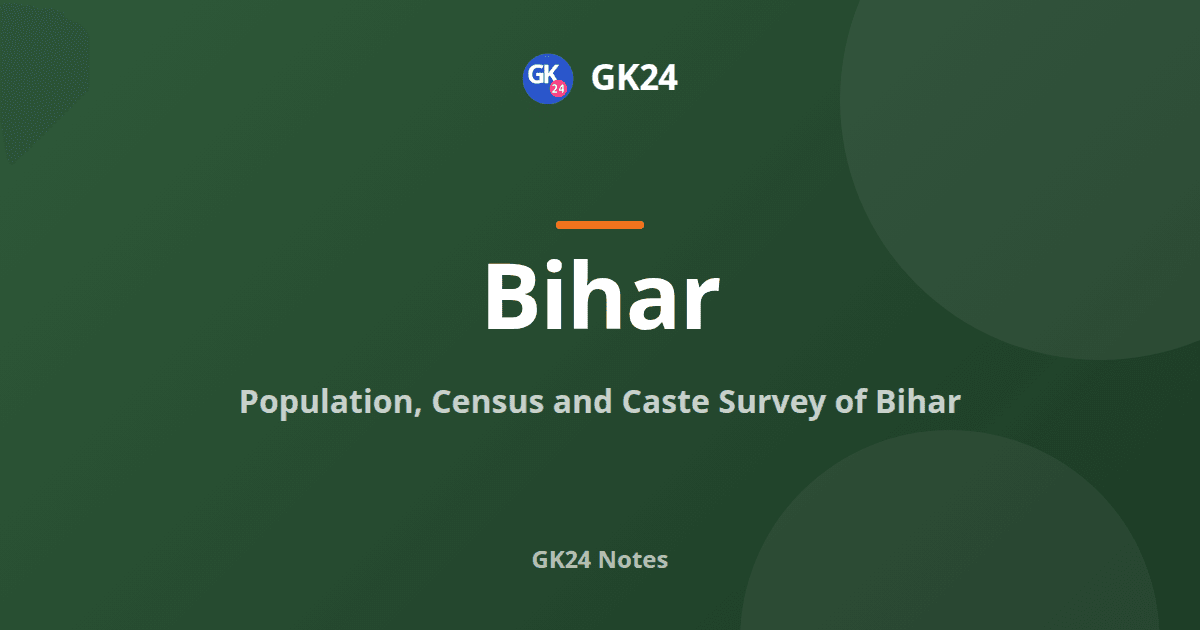Bihar Population, Census 2011 and Caste Survey Notes — GK24 title card