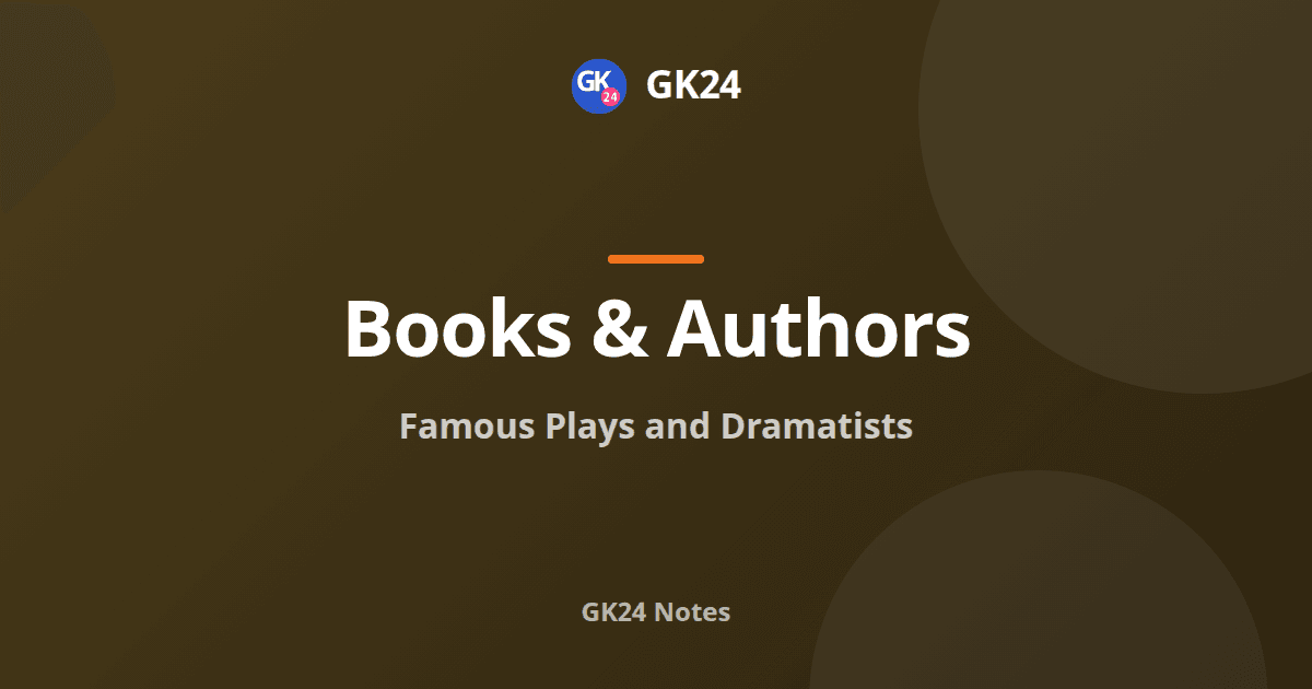 Famous Plays and Dramatists: Exam Notes and Lists — GK24 title card