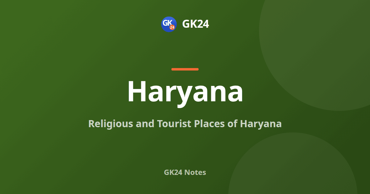 Religious and Tourist Places of Haryana: Exam Notes — GK24 title card