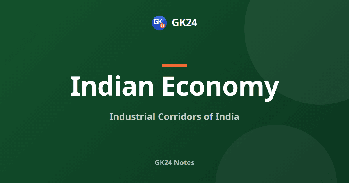 Industrial Corridors of India: Nodes and Partners — GK24 title card