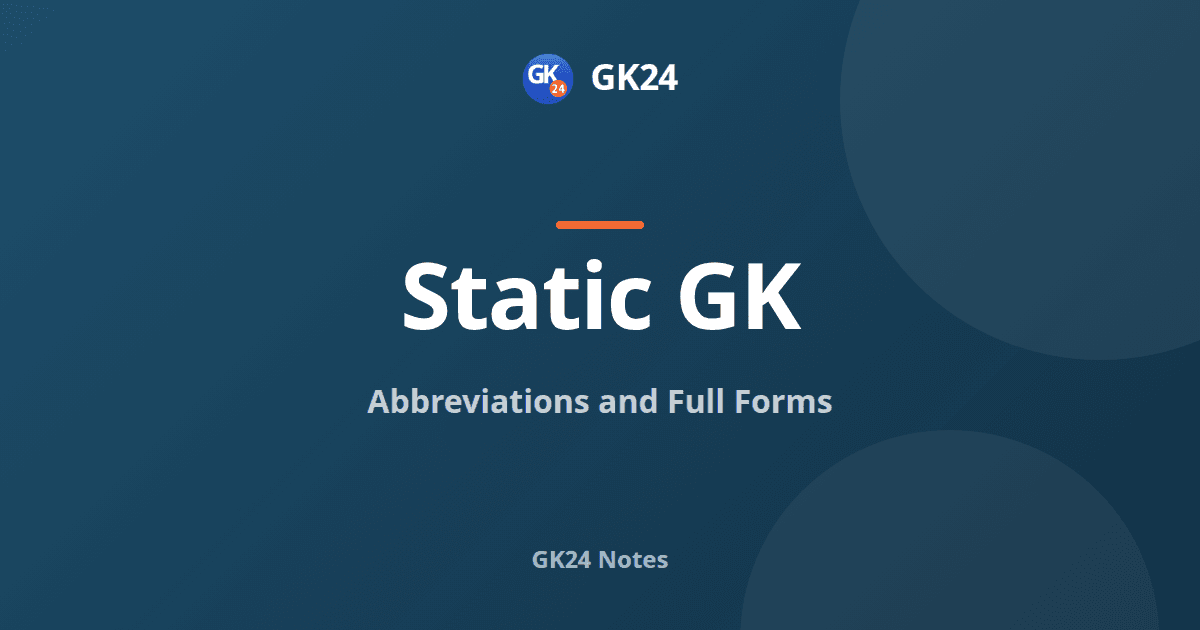 Abbreviations and Full Forms: Exam List for GK Papers — GK24 title card