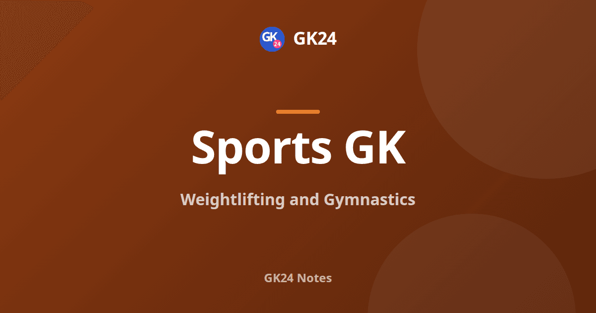 Weightlifting and Gymnastics: Rules, Events and Facts — GK24 title card