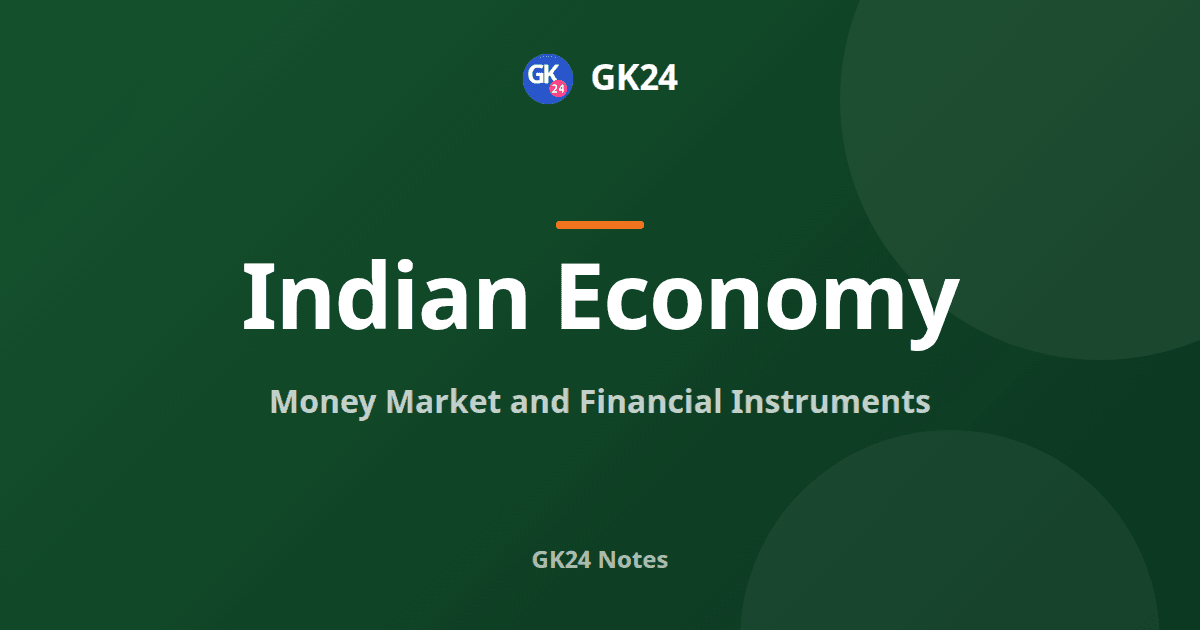 Money Market and Financial Instruments in India — GK24 title card
