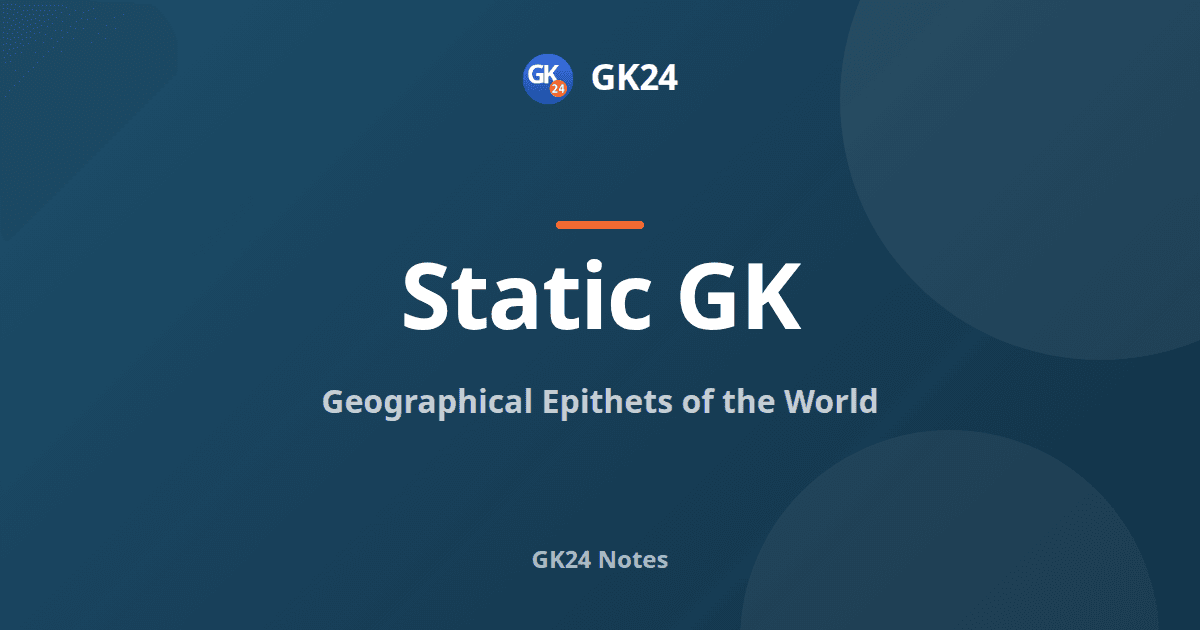 Geographical Epithets of the World: Nicknames of Places — GK24 title card