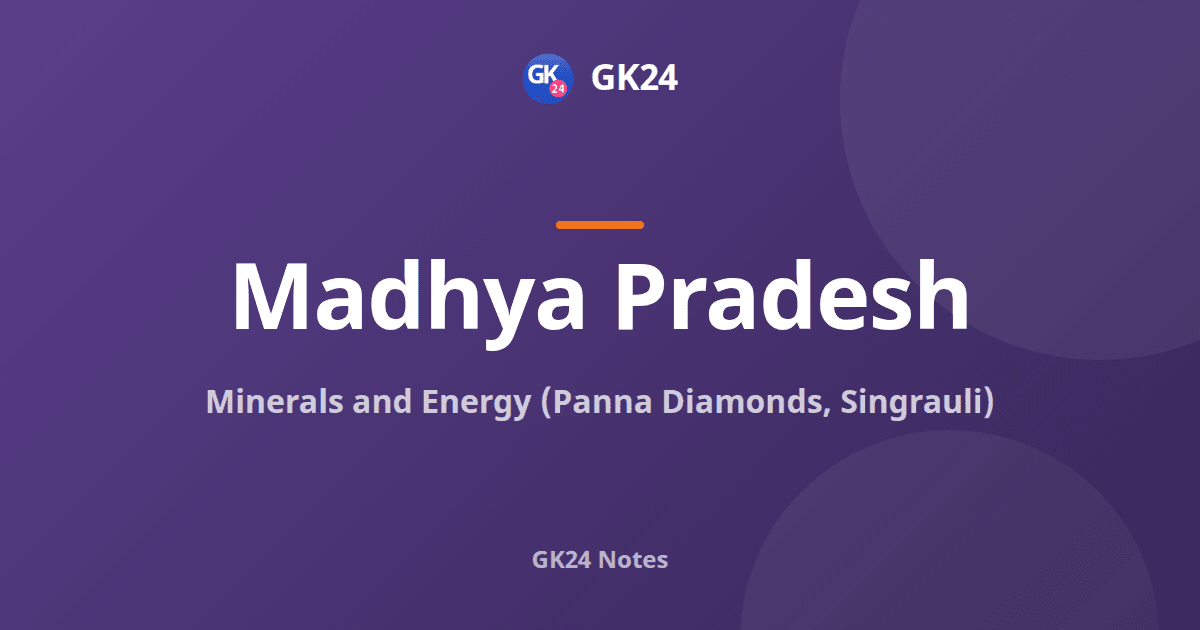 MP Minerals and Energy: Panna Diamonds and Singrauli — GK24 title card
